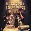 El 00 - Ni el Chapo Ni Pablo Escobar (Remix) - Single